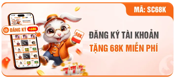 Đăng ký tài khoản tặng 68k miễn phí